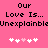 Pixelated text on pink background with heart symbols, showing 'Our Love Is... Unexplainable' in black font and five white/pink hearts below.