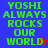 Green pixelated text 'YOSHI ALWAYS ROCKS OUR WORLD' on blue and red background with small red and blue star icons.