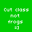 Green background with white pixelated text "Cut class not frogs =]" arranged in four , where the middle 's text is highlighted by a blue rectangular overlay that shifts position across frames