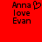 Red background with black pixelated text reading 'Anna love Evan' and a heart symbol above the word 'love', displayed in two identical side-by-side