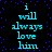 Pixelated cyan text on black background with blue dots, repeating 'i will always love him' in two vertical