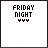 A 5x5 contact sheet of animated frames showing pixelated text "FRIDAY NIGHT" and "MY HEART IS STILL BEATING" with color variations across the frames.