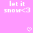 Pixelated text 'let it snow<3' in white on pink background with two pixel hearts below, static image.