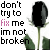 Black rose with green leaves and stem, text 'don't try to fix me im not broken' in black font with 'fix' highlighted pink on white background.