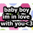 Pixelated text reads "Baby boy im in love with you <3" over a background of pink, blue, and green pixel clusters.