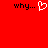 Red background with black text 'why...' on left and right, white pixelated heart symbol between them.