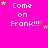 A bright pink background displays repeated text 'Come on Frank!!!' with varying star positions and counts across a