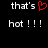 Pixelated text 'that's' with red heart symbol above 'hot !!!' on black background, two identical side-by-side instances.