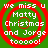 Green background with red concentric circles and white text reading "we miss u Matty Christmas and Jorge toooooo!" in four identical quadrants.