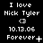 Static digital image with white pixelated text on black background displaying 'I love Nick Tyler <3 10.13.06 Forever' in three , each showing different punctuation variations of the word 'Forever'