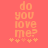 Pixelated text 'do you love me?' in light orange on coral background with five star-like symbols below, two versions of the same design side-by-side.