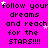 A bright pink background displays repeated text 'follow your dreams and reach for the STARS!!!' with scattered white and pink stars, partially obscured by a gray rectangle.