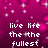 Pixelated text reads 'live life the the fullest' over a magenta background with scattered white light spots.