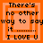 Four orange and peach square display text 'There's no other way to say it ...... I LOVE U' with varying nested square borders