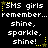 Pixelated text repeats 'SMS girls remember... shine, sparkle, shine!' with yellow stars on black background.