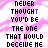Animated text with pink and purple background, cycling blue highlight on 'DECEIVE' in repeated lyrics