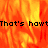 Animated orange and red flame background with repeated black text 'That's hawt' in pixelated font, partially obscured by gray rectangular overlay.