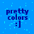 Blue background with scattered light blue pixels, five identical text blocks reading 'pretty colors :]'.