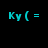 Four identical pixelated cyan text strings "Ky ( =" displayed on alternating black and green backgrounds in a