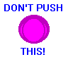 Animated contact sheet showing three frames of a pixelated pink circular icon with concentric rings and blue text reading "DON'T PUSH THIS!" on gray background.