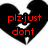 Black heart-shaped silhouette with white star and tie, red text reading "plz just dont" "ply with me" "ty paper" "will bleed" across frames.