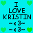 Pixelated cyan background with repeated text "I LOVE KRISTIN ~<3~" and green heart icons arranged in a pattern