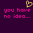 Yellow pixelated heart above pink text reading 'you have no idea...' on dark purple background.
