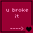 A four- of identical red square icons with white text 'u broke it' and a white arrow pointing to a black heart, where the heart count increases from one to two to three to four