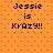 Orange background with pink dots, four identical text blocks reading "Jessie is Krázy!!" in black pixelated font.