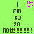 Green background with dark brown text reading "I am so so so hot!!!!!!!!" and a pink pixelated heart symbol above the right side of the text.