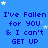 Blue background with repeated text 'I've Fallen for YOU & I can't GET UP' in dark blue, scattered yellow and light blue stars.