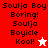 Four display text 'Soulja Boy Boring! Soulja Boycile Kool!' with star symbols; top-left red, top-right pink, bottom-left white, bottom-right pink backgrounds