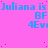 A static image with a bright pink background featuring repeated blue text "Juliana is" and "BF 4Evi" in a pattern, with scattered small pink dots