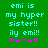 Green background with cyan pixelated text reading 'emi is my hyper sister!! ily emi!!' and pink/purple pixelated symbols below.