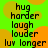 Green background with orange circular shapes and black text reading hug harder laugh louder luv longer in two identical vertical