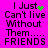 A bright pink background displays four identical text blocks with black pixelated lettering reading "I Just Can't live Without Them.... FRIENDS" and green pixel clusters changing position across observations.