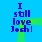 Blue background with four identical pixelated text blocks reading "I still love Josh!" and green motion trails between them.