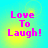 A 4-frame contact sheet of a pixelated animated icon showing the text "Love To Laugh!" in bright pink on a cyan-yellow gradient background with subtle dithering effects.