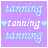 Animated sequence of a purple background with light blue and white text variations, including 'tanning', 'tan ing', 'ta ning', and partial lettering, each framed by small heart symbols.