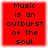 Red square with black pixelated text reading "Music is an outburst of the soul." on a solid red background.