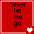 Red square with black text 'never let me go' and white heart symbols in four quadrants, each showing different heart states.