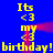 Yellow text on blue background reads "Its <3 my <3 birthday! birthday!" with red pixel trails between repeated text elements.