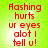 Red pixelated text on a bright green background reads 'Fashing hurts ur eyes alot I tell u!' with a bright white spot in the center of the text.