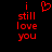 Red pixelated text 'i still love you' on black background with a red heart symbol above 'i' in first frame.