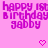 Pixelated pink text on a light pink background reads 'happy 1st birthday gabby' with two pixel hearts below, displayed in identical static frames.