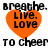 Orange heart-shaped icon with black text 'breathe. live. love' inside, surrounded by black text 'to cheer' below on white background.