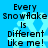 Blue background with light blue snowflake patterns and black pixelated text reading 'Every Snowflake Is Different Like me!' repeated four times.