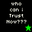 Pixelated text "who can i Trust How???" on split black and green backgrounds with a small star icon.