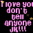 Pixelated pink text on black background repeats 'I love you don't tell anyone JK!!!' with scattered yellow stars.