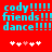 Red background with cyan pixelated text reading 'cody!!!!! friends!!! dance!!!' repeated twice, and two of white/pink plus signs at the bottom